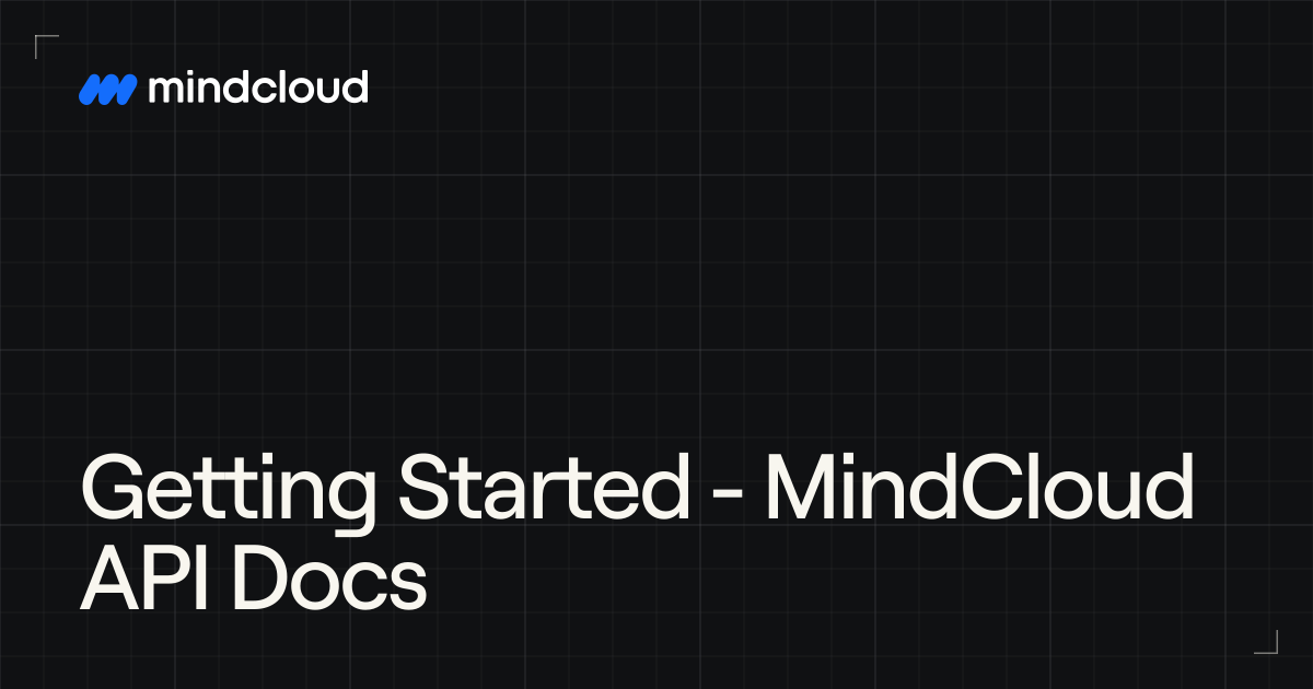 Getting Started - MindCloud API Docs - MindCloud
